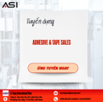  TUYỂN DỤNG – ADHESIVE & TAPE SALES